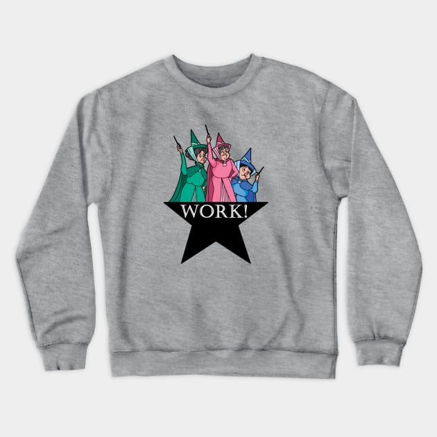 Work! Crewneck Sweatshirt by ImageNation